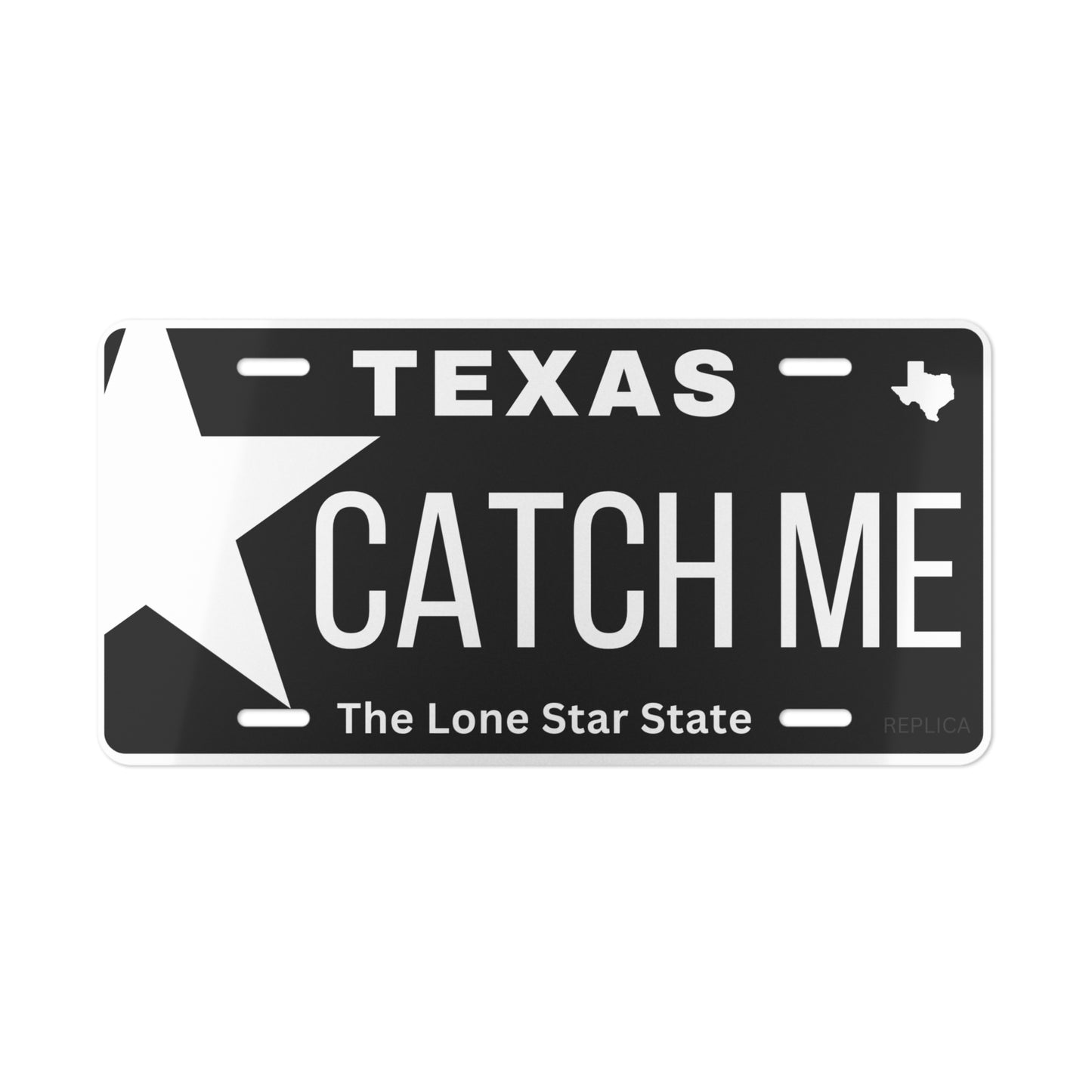 Texas Style "CATCH ME" Vanity License Plate