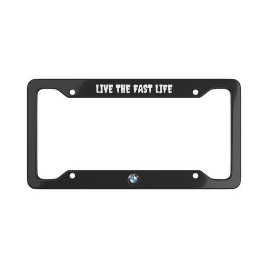 BMW "LIVE THE FAST LIFE" License Plate Cover